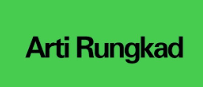 Arti Rungkad di TikTok Arti Rungkad di TikTok